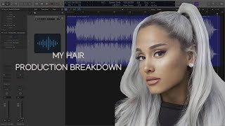 Ariana Grande  My Hair Music Production Breakdown [upl. by Idolem454]