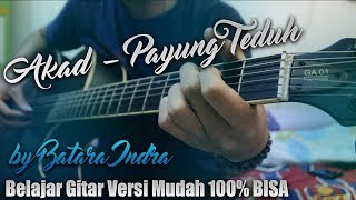 Belajar Gitar Lagu Akad Payung Teduh Versi Mudah dijamin 100 BISA [upl. by Ecirtal]