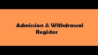 Admission and Withdrawal Register [upl. by Eannyl38]