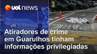 Morte em Guarulhos Atiradores de delator do PCC tinham treinamento e informação privilegiada [upl. by Standush292]