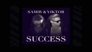 Samir amp Viktor  Success FULL VERSION [upl. by Swor]