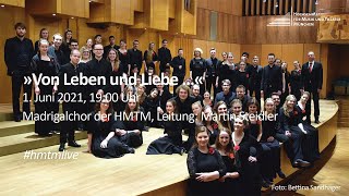 Madrigalchor im Livestream »Von Leben und Liebe – Poesie für Chor von Renaissance bis Spätromantik« [upl. by Nikolai]