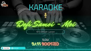 🔴 Karaoke Lagu Nias Dofi Samoi Moi  Orisman Lase  DJ Slow Bass Boosted [upl. by Ylagam]