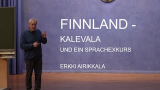 Finnland  Kalevala und ein Sprachexkurs  Erkki Airikkala [upl. by Eisak]