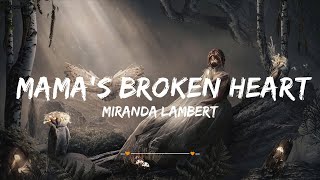 Miranda Lambert  Mamas Broken Heart Lyrics  Top Best Song [upl. by Hiroko]