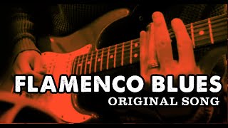 Song I Wrote quotGypsy Bluesquot  Flamenco Blues [upl. by Arrek]