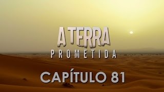 A Terra Prometida 81  Capitulo 81 Completo de 261016 [upl. by Calvinna]