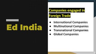 International Companies  Multinational Companies  Transnational Companies Global Companies  BE [upl. by Arba]