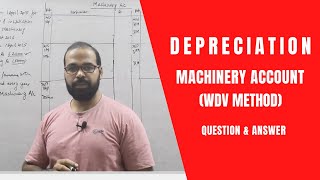 Depreciation  Machinery account WDV Method  Question amp Answer [upl. by Efi]