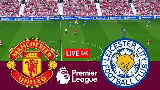 LIVE Manchester United vs Leicester City Premier League 2425 Full Match  Video Game Simulation [upl. by Pelpel]