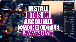 Install DTOS on ArcoLinux Now With Awesome and Qtile [upl. by Klotz340]