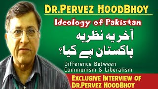 Ideology of Pakistan  Dr Pervez Hoodbhoy  Liberalism amp Communism  Interview  ASG [upl. by Yug799]