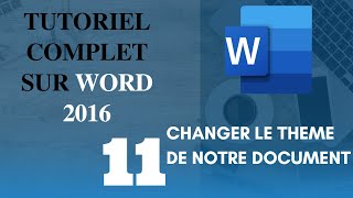 Comment changer le thème dun document sur Word 2016  Tutoriel complet [upl. by Wolgast528]