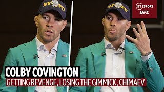 quotThis isnt a gimmick this is Colby 20quot Colby Covington on Usman revenge reinvention and Chimaev [upl. by Trace]