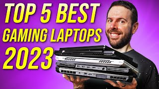 Top 5 BEST Gaming Laptops of 2023 [upl. by Sloatman]