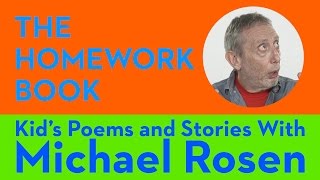 The Homework Book  POEM  Kids Poems and Stories With Michael Rosen [upl. by Ellehsar]