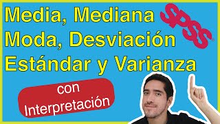 Media Mediana Moda Desviación Estándar y Varianza en SPSS Con interpretación [upl. by Hirsch652]