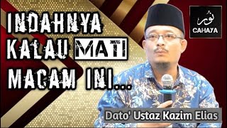 ADAKAH INI PENGAKHIRAN YANG MULIA  Dato Ustaz Kazim Elias [upl. by Arza]