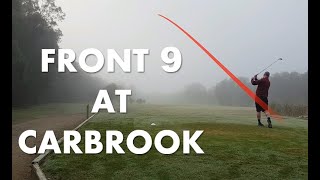 Carbrook Golf Club Front 9 VLOG  Midhandicapper [upl. by Ial608]