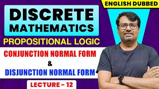 Discrete Mathematics in English  Propositional Logic 3  CNF amp DNF By GP Sir [upl. by Atteloiv873]