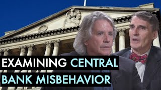 Unraveling the Central Banks Misbehavior w Jim Grant amp Bill Fleckenstein [upl. by Amabelle785]