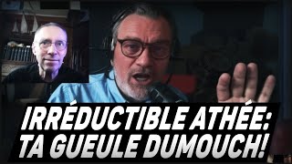 Un Irréductible Athée insulte Arnaud Dumouch en live [upl. by Kappel]