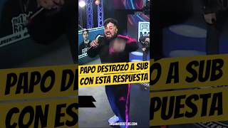 PAPO DESTROZÓ a SUB con ESTA RESPUESTA💀🔥 Papo Sub Freestyle FmsArgentina [upl. by Merkley166]