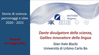 Dante divulgatore della scienza Galileo innovatore della lingua Gian Italo Bischi Univ Urbino [upl. by Lamak]