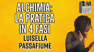 ALCHIMIA LA PRATICA IN 4 FASI  LUISELLA PASSAFIUME  BENESSERE BELLESSERE [upl. by Beaulieu]