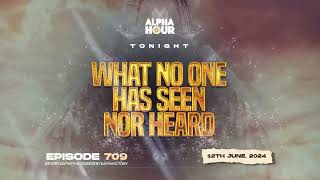 Alpha Hour Episode 709  12 June 2024 [upl. by Irrac]