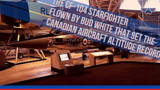 The CF104 Starfighter flown by Bud White that set the Canadian Aircraft Altitude Record [upl. by Nitsir]