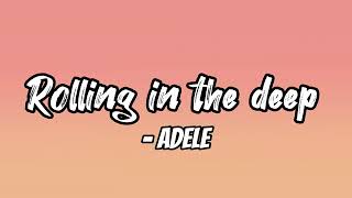 Rolling in the deep lyrics  Adele [upl. by Udell745]