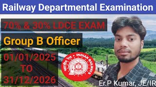 Railway Group B 70 amp 30 LDCE Examination Official Notice  Railway Departmental Examination [upl. by Dena]