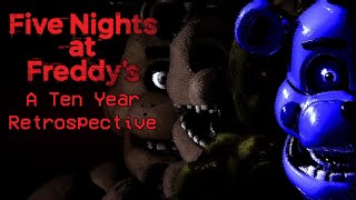 Five Nights At Freddys  A Ten Year Retrospective [upl. by Akenor]