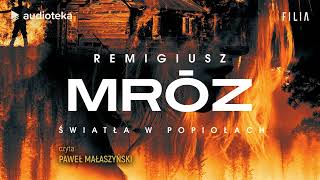 quotŚwiatła w popiołachquot Remigiusz Mróz  audiobook [upl. by Theodor226]