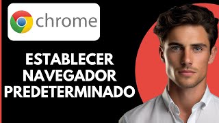 Cómo Establecer Google Chrome como el Navegador Predeterminado En Windows 11 [upl. by Joana]