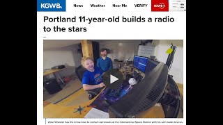 My Story on KGW News Portland 11yearold builds a radio to the stars [upl. by Ariam519]