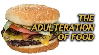 The Adulteration of Food [upl. by Rachel119]