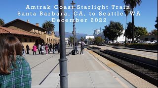 Amtrak Coast Starlight Train  Riding from Santa Barbara CA to Seattle WA  December 2022 [upl. by Myrtie142]