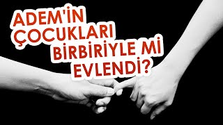 Hz Ademin Çocukları Birbiriyle Mi Evlendi [upl. by Aridni]