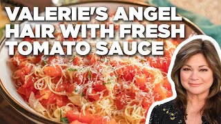 Valerie Bertinellis Angel Hair with Fresh Tomato Sauce  Food Network [upl. by Yenduhc34]