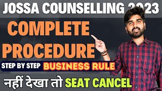 JOSAACSAB Complete Counselling Process✅  JOSAA Business Rules 2023  JOSAA Counselling Procedure [upl. by Husch]