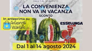 Volantino Esselunga dal 1 al 14 agosto 2024 in anteprima [upl. by Valentijn]