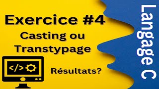 Langage C Exercice Corrigé 4  Quel sera le résultat de programme suivant  Casting ou Transtypage [upl. by Jen581]