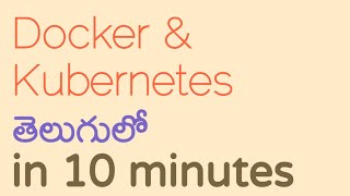 Docker amp Kubernetes in telugu in 10 minutes  Containers in telugu  Vamsi Bhavani [upl. by Rhpotsirhc]