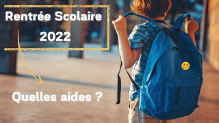 Rentrée Scolaire 2022  Quelles Aides pour soutenir votre Pouvoir dAchat [upl. by Annaej]