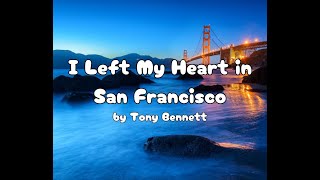 I Left My Heart In San Francisco by Tony Bennett with lyrics [upl. by Brandes]