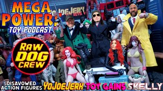 MegaPowers Toy Podcast  Toy Talk amp News  Were Just ChillinTalking Toys [upl. by Odranar]