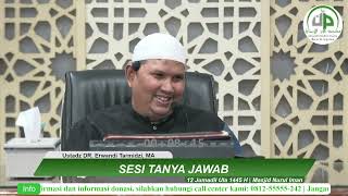 Kajian Sesi Tanya Jawab  Ustadz DR Erwandi Tarmidzi MA [upl. by Noved]