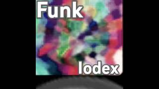 Funk Iodex super slowed [upl. by Giorgi]